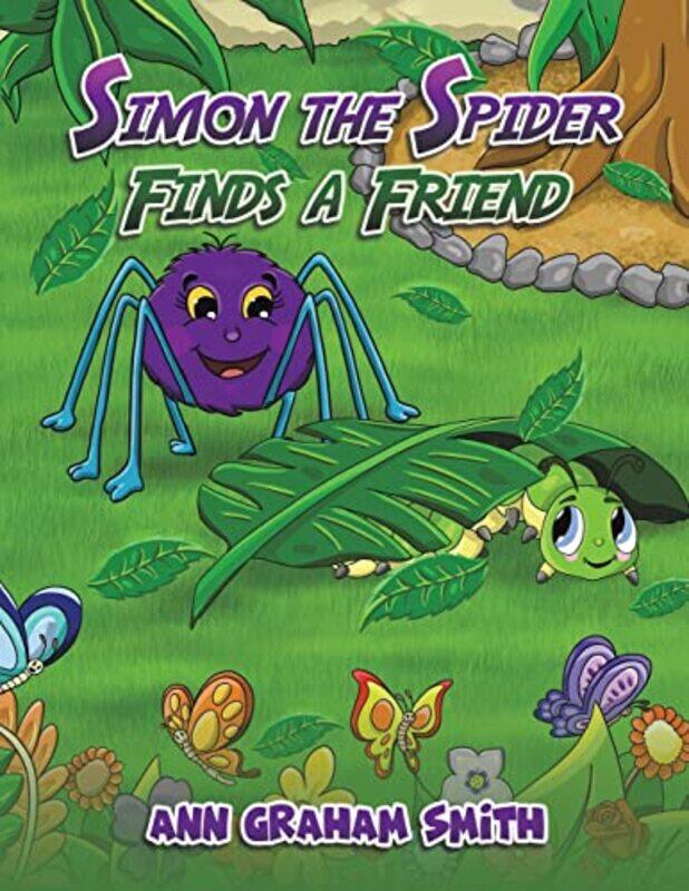 

Simon the Spider Finds a Friend by Ann Graham Smith-Paperback