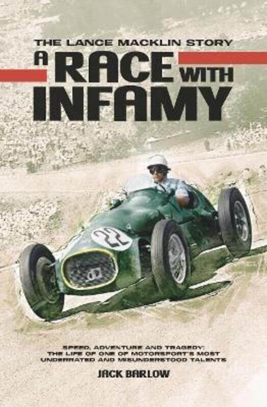 

A Race with Infamy: The Lance Macklin Story.Hardcover,By :Barlow, Jack