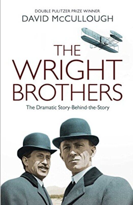 

The Wright Brothers The Dramatic Storybehindthestory by Mccullough, David - Paperback