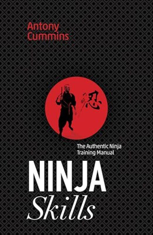 

Ninja Skills by Antony, MA Cummins-Paperback