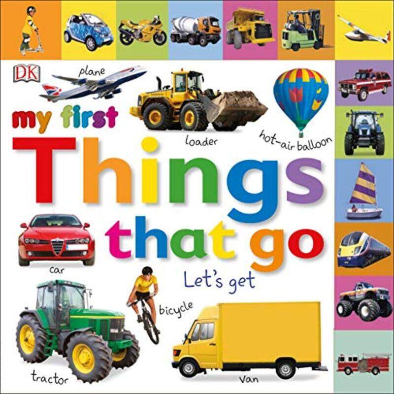 

Tabbed Board Books: My First Things That Go: Let's Get Moving!