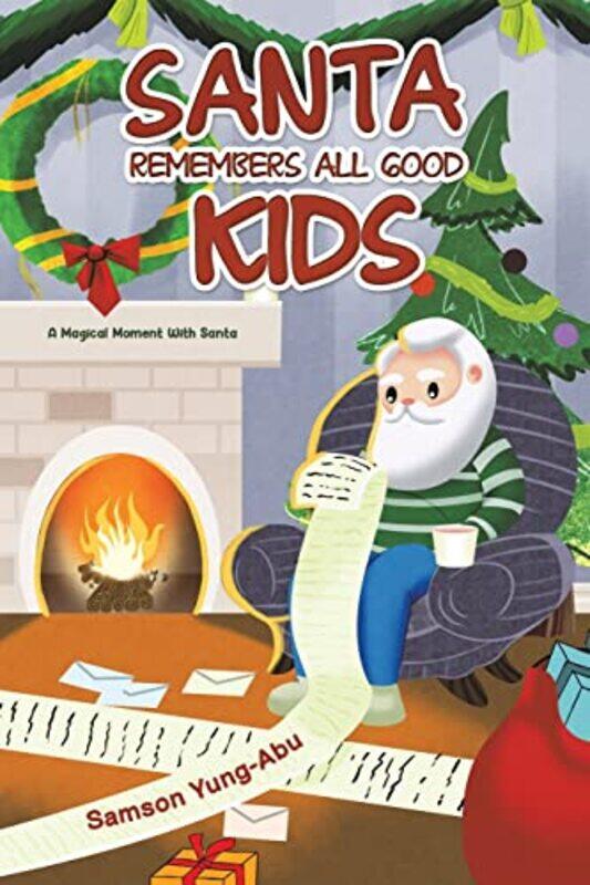 

Santa Remembers All Good Kids by Samson Yung-Abu-Paperback