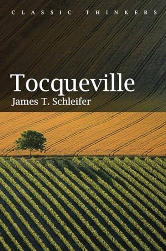 

Tocqueville by James T Schleifer-Paperback