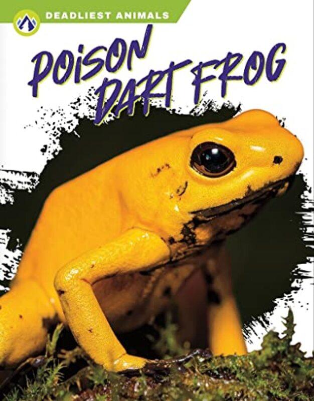 

Deadliest Animals Poison Dart Frog by Stephen Durham University UK Gorard-Hardcover