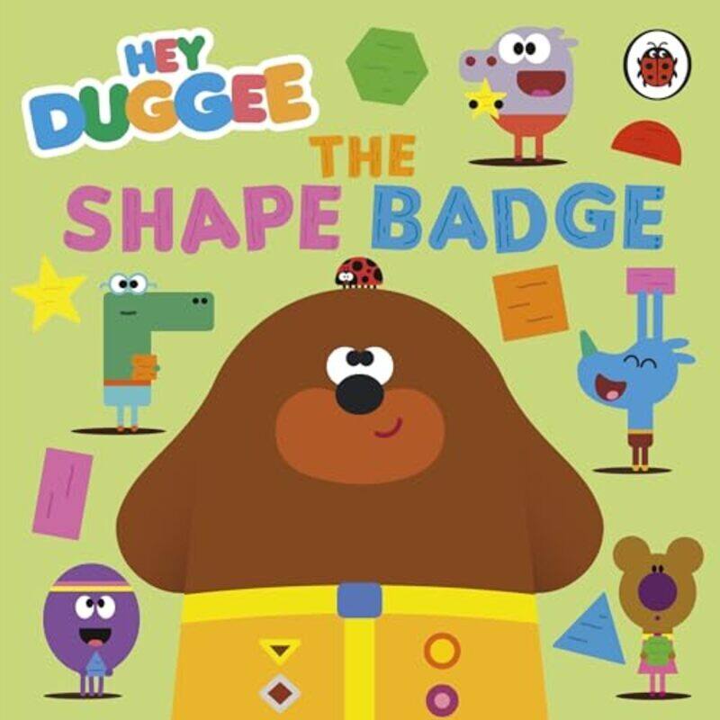 

Hey Duggee The Shape Badge By Hey Duggee - Paperback