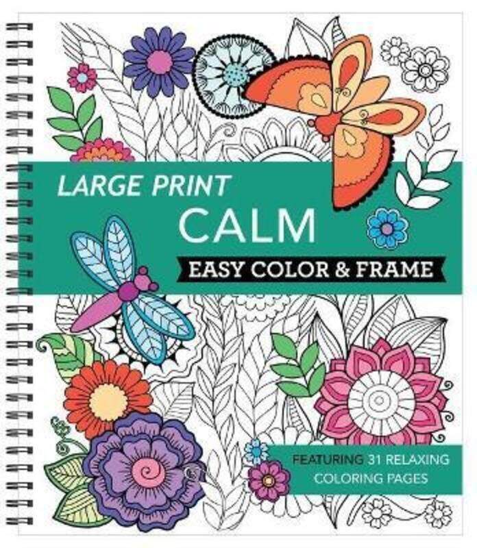 

Large Print Easy Color & Frame - Calm (Adult Coloring Book),Paperback, By:New Seasons - Publications International Ltd