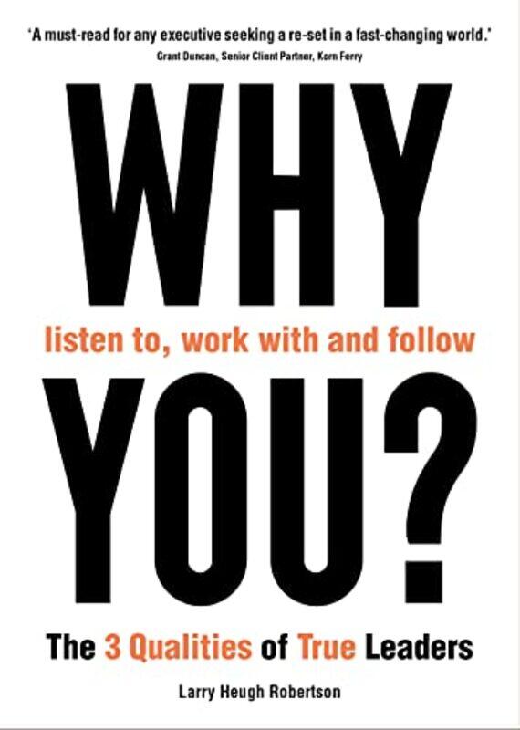 

WHY listen to work with and follow YOU by Larry Heugh Robertson-Paperback