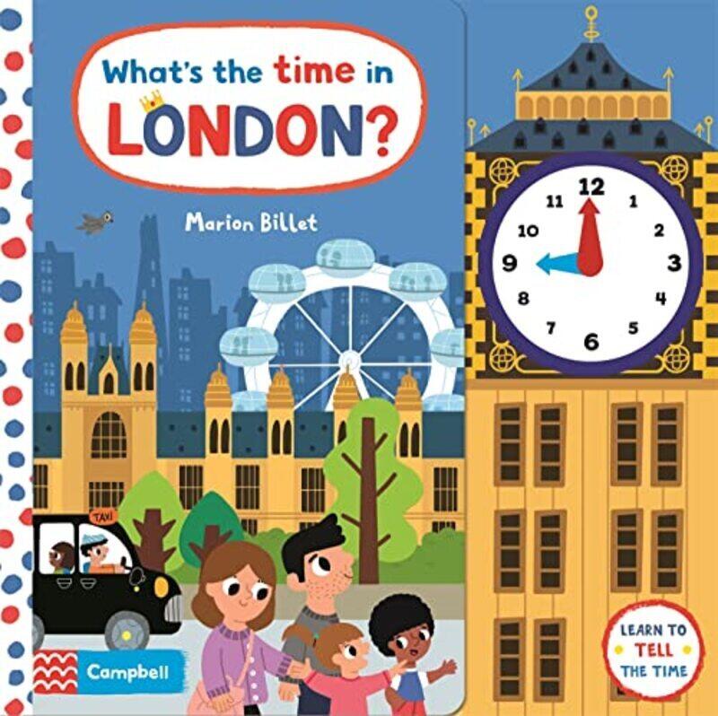 

Whats the Time in London: A Tell-the-time Clock Book , Paperback by Billet, Marion - Books, Campbell