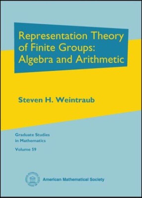 

Representation Theory of Finite Groups Algebra and Arithmetic by David Sixsmith-Hardcover