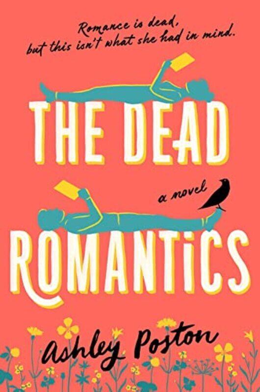 

The Dead Romantics by Poston, Ashley Paperback