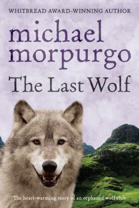 

The Last Wolf by Michael Morpurgo-Paperback