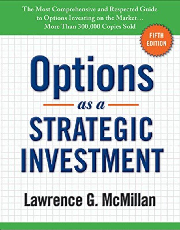 

Options as a Strategic Investment: Fifth Edition , Hardcover by McMillan, Lawrence G.