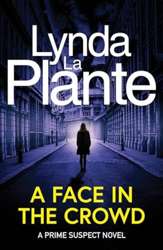 

Prime Suspect 2 A Face in the Crowd by Lynda La Plante-Paperback