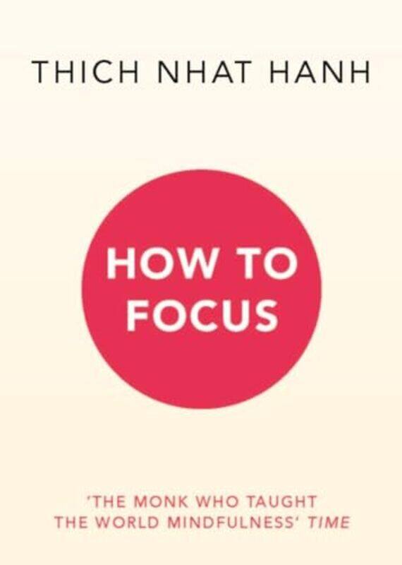 

How To Focus by Thich Nhat Hanh-Paperback