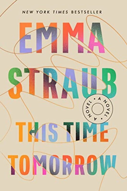 This Time Tomorrow: A Novel,Paperback,By:Straub, Emma