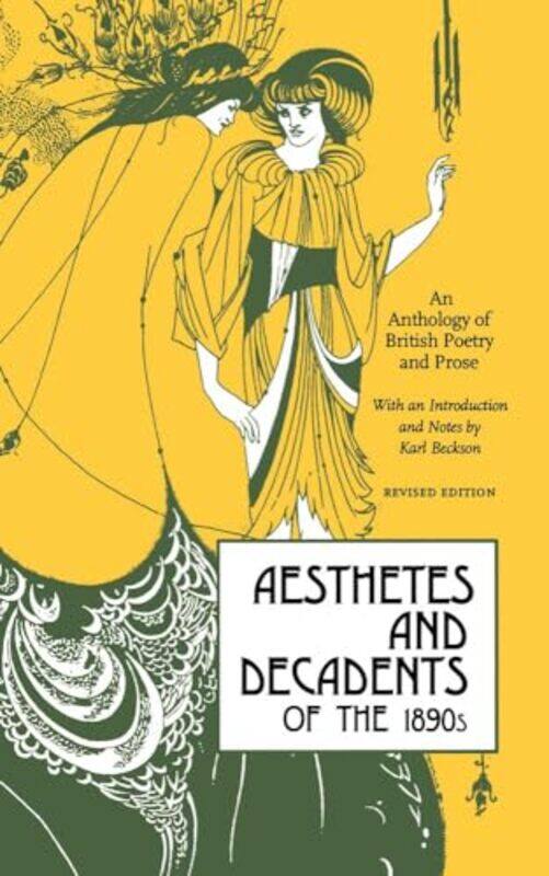 

Aesthetes and Decadents of the 1890s by Karl Beckson-Paperback