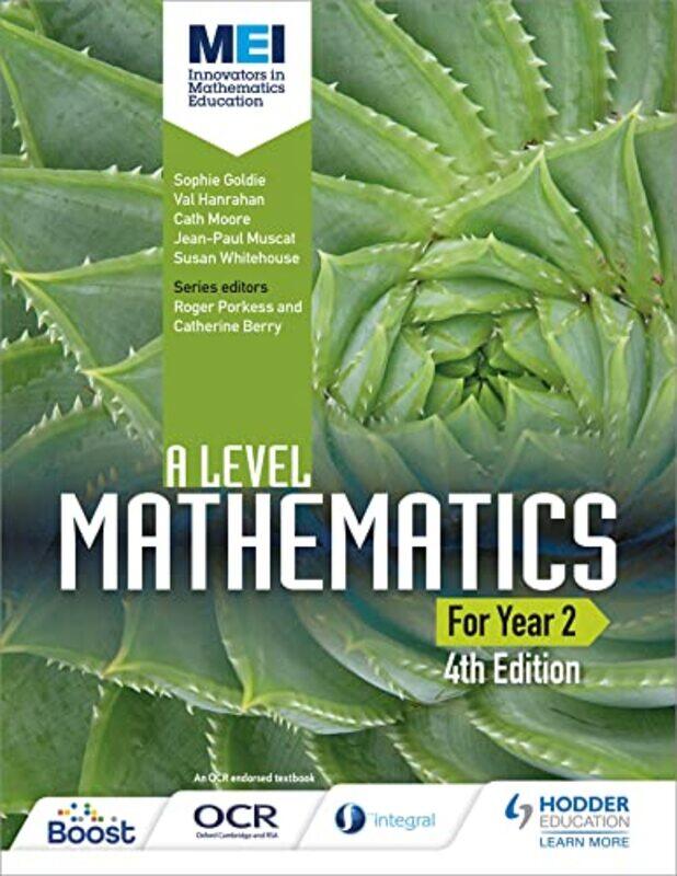 

MEI A Level Mathematics Year 2 4th Edition by Sophie GoldieVal HanrahanCath MooreJean-Paul MuscatSusan Whitehouse-Paperback