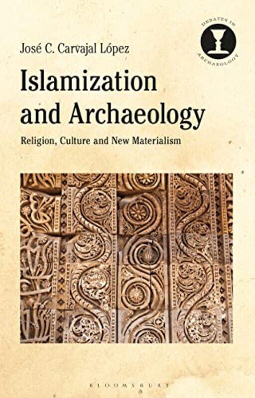 

Islamization and Archaeology by Alex HirstLizzie Penny-Hardcover