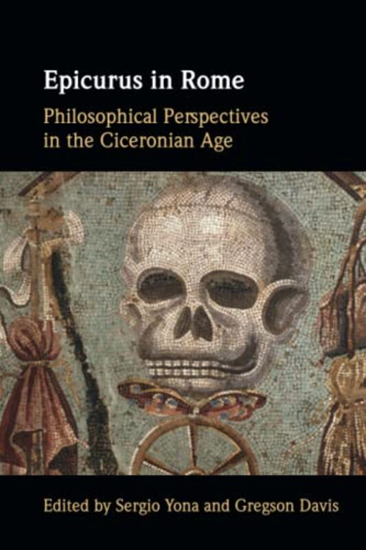 Epicurus in Rome by Sergio University of Missouri, Columbia YonaGregson Duke University, North Carolina Davis-Paperback