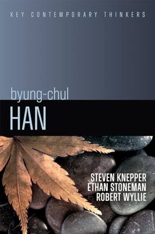 

ByungChul Han by Steven KnepperEthan StonemanRobert Wyllie-Paperback