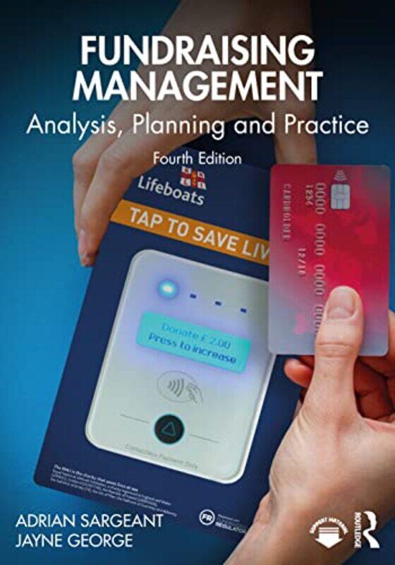 

Fundraising Management by Adrian Institute for Sustainable Philanthropy, USA SargeantJayne RNLI, UK George-Paperback