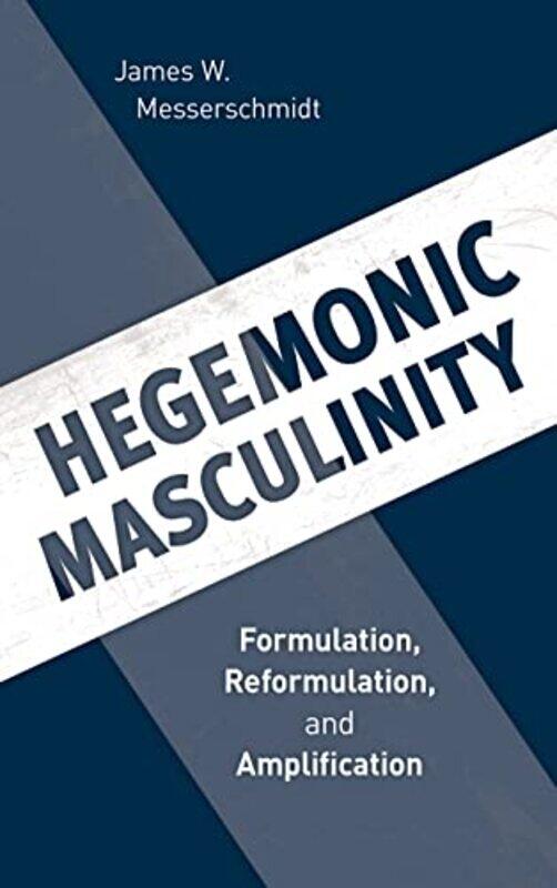 

Hegemonic Masculinity by James W Messerschmidt-Paperback