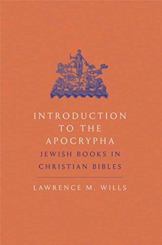 

Introduction To The Apocrypha by Lawrence M Wills-Paperback