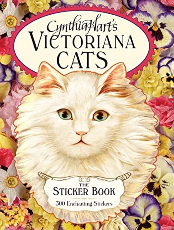 Cynthia Harts Victoriana Cats The Sticker Book 300 Enchanting Stickers by Hart, Cynthia Hardcover