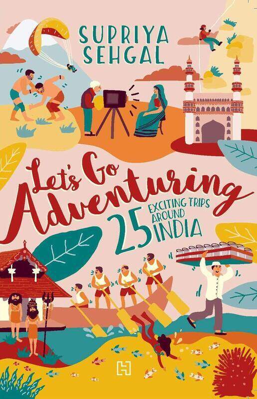 

Let’s Go Adventuring, Paperback Book, By: Supriya Supriya