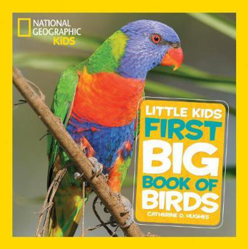 

Little Kids First Big Book of Birds, Hardcover Book, By: Catherine D. Hughes