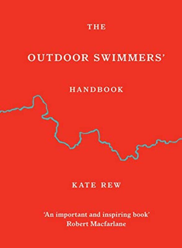 

The Outdoor Swimmers Handbook by Anna Brones-Hardcover
