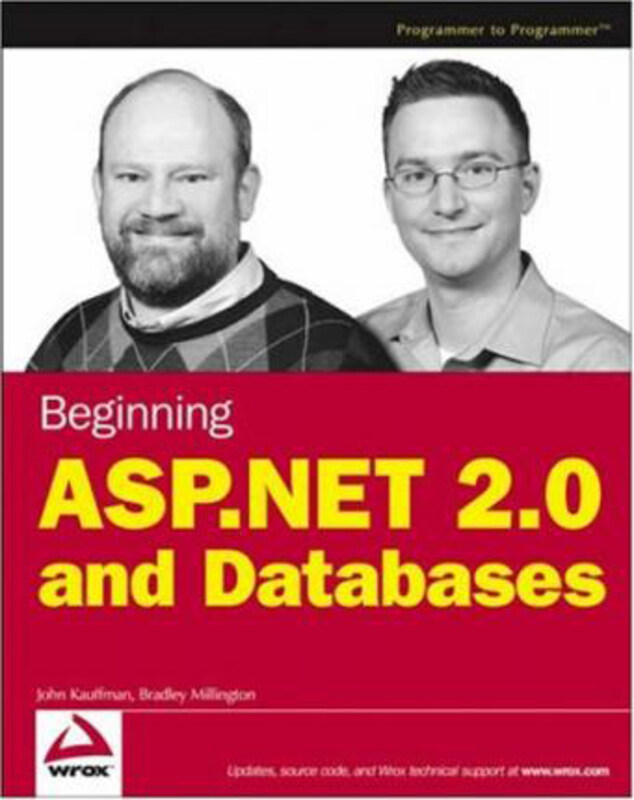 Beginning ASP.NET 2.0 and Databases, Paperback Book, By: John Kauffman