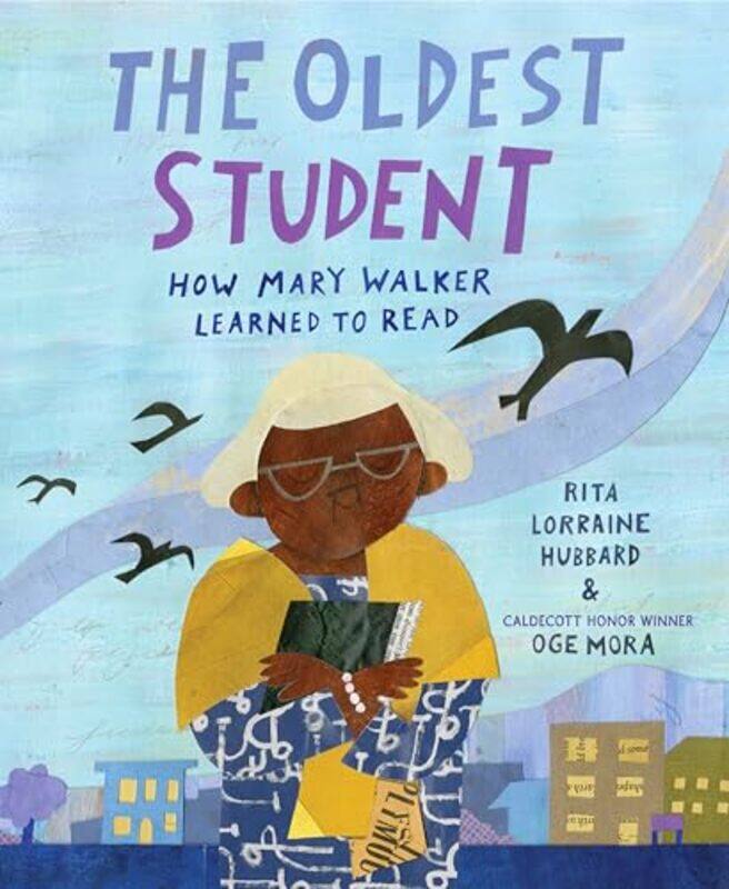 

The Oldest Student How Mary Walker Learned to Read by Shari Burns-Hardcover