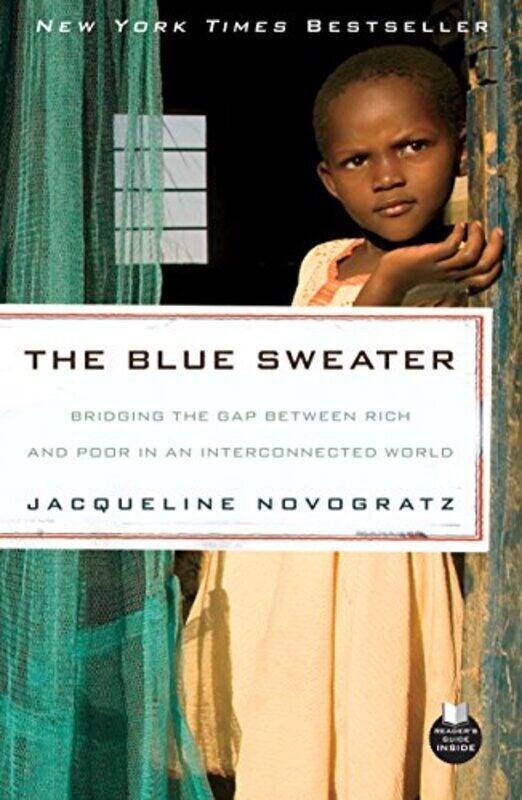 

The Blue Sweater: Bridging the Gap Between Rich and Poor in an Interconnected World , Paperback by Novogratz, Jacqueline
