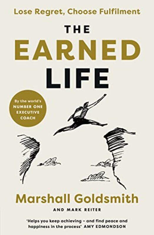 

The Earned Life by Marshall GoldsmithMark Reiter-Paperback