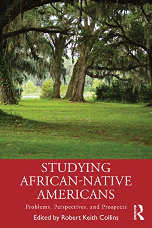 

Studying AfricanNative Americans by Robert Keith Collins-Paperback