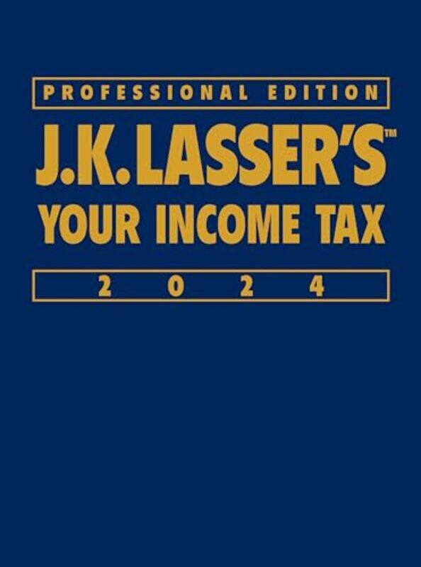 

JK Lassers Your Income Tax 2024 Professional Edition by Thomas ErlEric Monroy-Hardcover