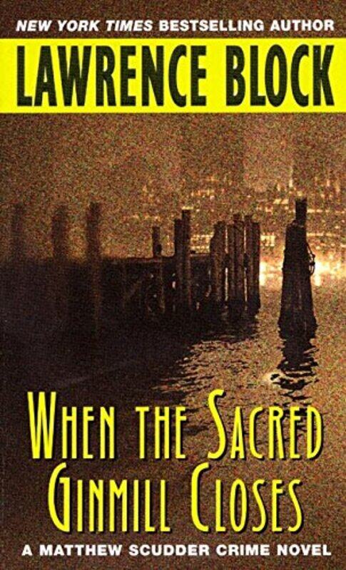 

When The Sacred Ginmill Closes By Block Lawrence - Paperback