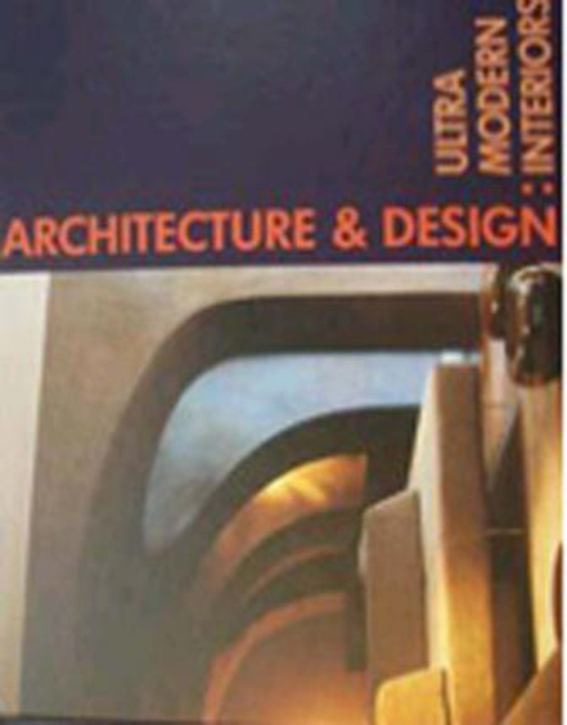 Architecture & Design: Ultramodern Interiors, Hardcover Book, By: World Scientific Pub Co Inc