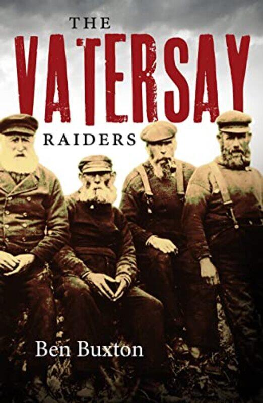 

The Vatersay Raiders by Ben Buxton-Paperback