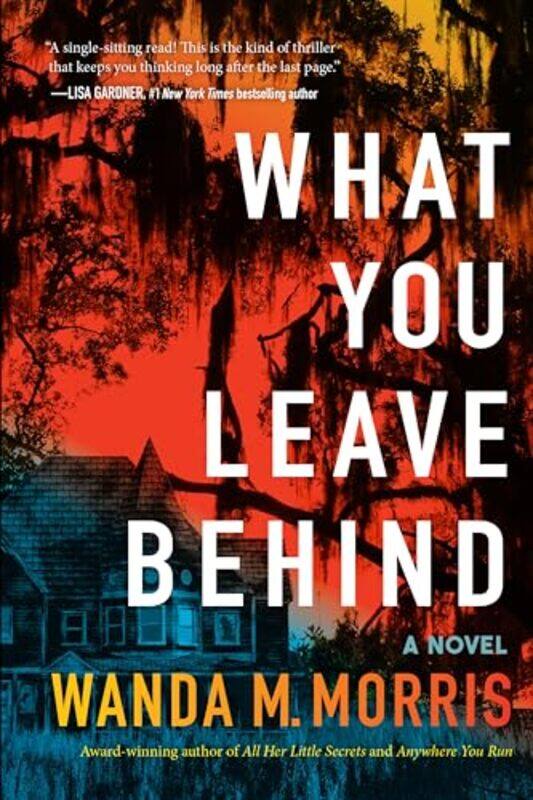 

What You Leave Behind by Wanda M Morris-Paperback