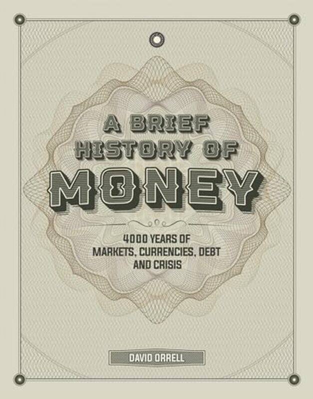 

A Brief History of Money by David Orrell-Hardcover