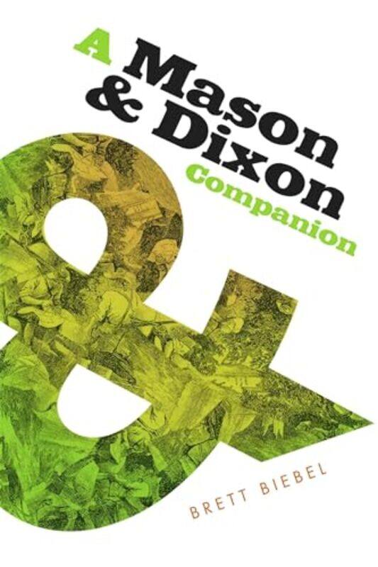 

A Mason and Dixon Companion by Brett Biebel-Paperback