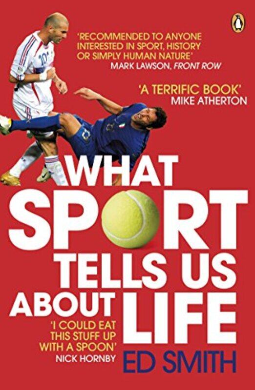 

What Sport Tells Us About Life by Ed Smith-Paperback