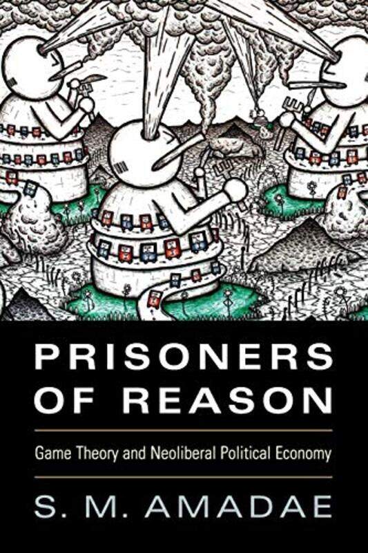 

Prisoners of Reason by S M Ohio State University Amadae-Paperback