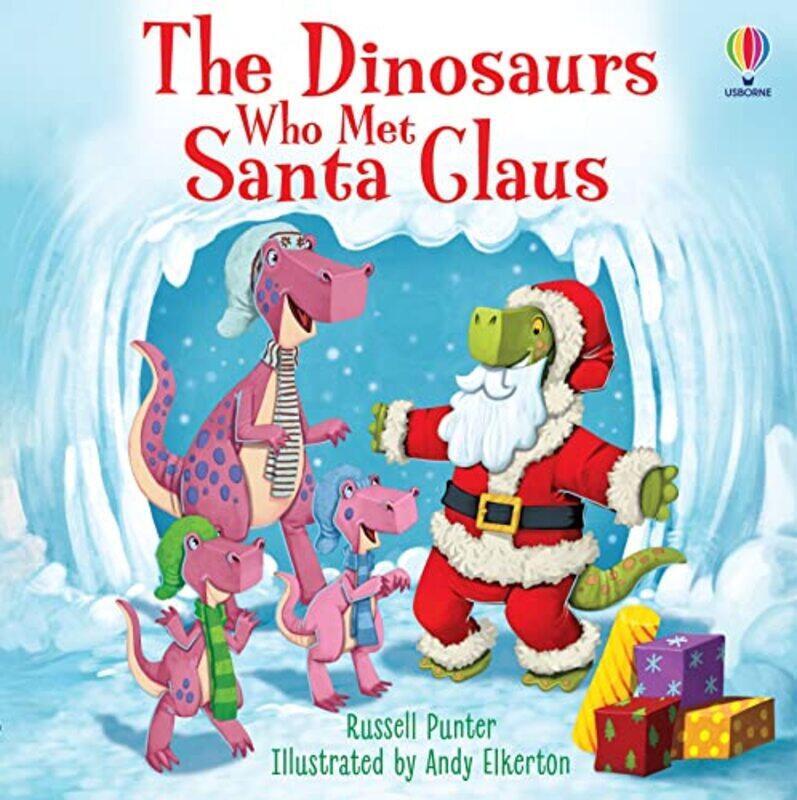 

The Dinosaurs Who Met Santa Claus by Russell Punter -Paperback