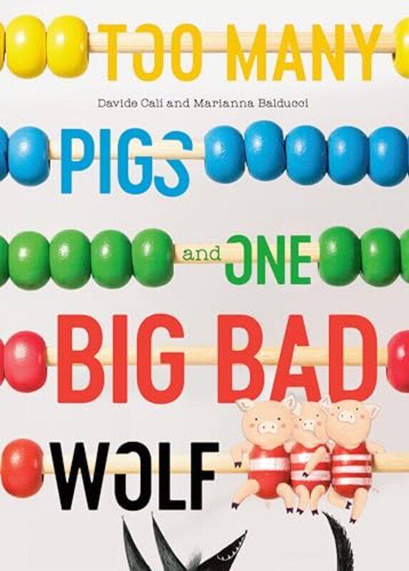 

Too Many Pigs And One Big Bad Wolf By Cali Davide - Hardcover