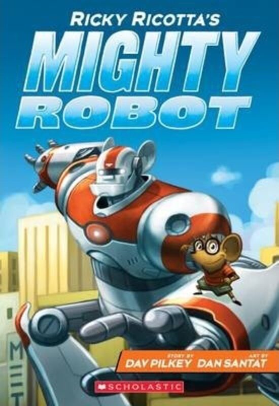 

Ricky Ricotta's Mighty Robot (Book 1)