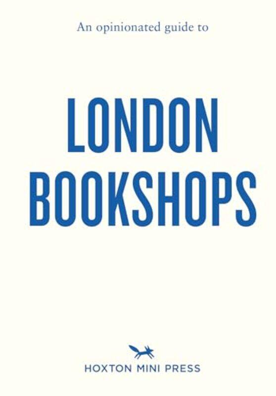 

An Opinionated Guide to London Bookshops by Sonya BarberJames Manning -Paperback