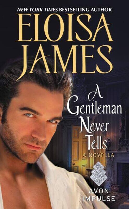 

A Gentleman Never Tells by Eloisa James-Paperback